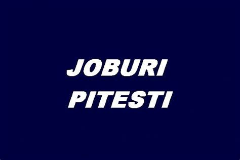 Locuri de munca Pitesti